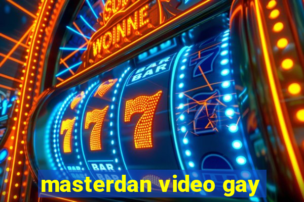 masterdan video gay